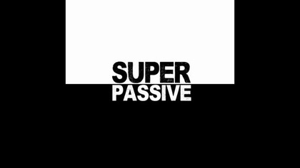 SUPER PASSIVE - All For Nothing
