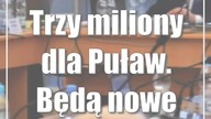 Trzy miliony dla Puław.  Będą nowe mieszkania
