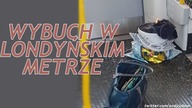 Incydent w Londynie! Wybuch w Metrze! Atak Kwasem??