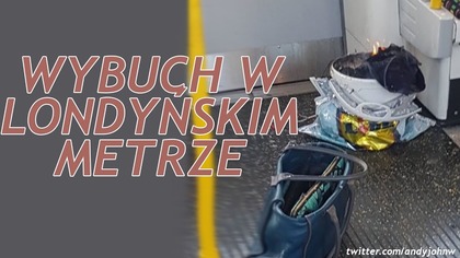 Incydent w Londynie! Wybuch w Metrze! Atak Kwasem??