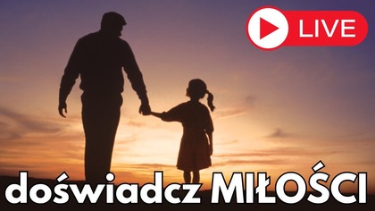 Modlitwa o doświadczenie miłości ... z Tajemnym Planem