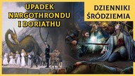 Upadek Królestwa Nargothrond i Doriath [Dzienniki Śródziemia]