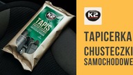 Chusteczki samochodowe do tapicerki | K2 Tapis Wipes | Jak wyczyścić tapicerkę materiałową