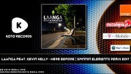 Laanga Feat. Kevin Kelly - Here Before (Spinnin Elements Remix Edit)