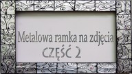 Recycled Products: Metalowa ramka PART 2 TUTORIAL, metal photo frame