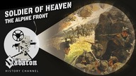 Soldier of Heaven  Mountain Warfare in WW1  Sabaton History 108 [Official]