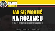 Jak się modlić na Różańcu Świętym - Ks. Piotr Buda | Nauki Katolickie #119