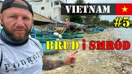 To już za wiele ! SMRÓD I ŚMIECI ! Jak tak można ?! Wioska rybacka w Mui Ne | WIETNAM | #5