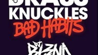 BAD HABITS (DJ BL3ND REMIX) - BRASS KNUCKLES