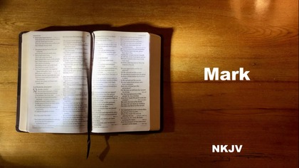 41 - AudioBible NKJV 41 Mark Dramatized New King James Version