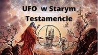 Tajemnica Biblii: Technologie Obcych w Starym Testamencie