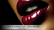 Swedish House Mafia - Laidback Luke - Show Me One (ChaZe Vocal Mix)