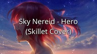 Sky Nereid - Hero (Skillet Cover)