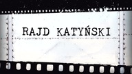Rajd katyński - śladami pamięci - film Agnieszki Piwar (10 kwietnia 2016r. )