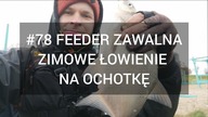 #78 Feeder Zawalna | Zimowe łowienie