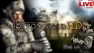 [Na żywo] STRONGHOLD HD - KOŃCZYMY CZY NIE ZDĄŻYMY? 