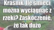 Kraśnik.  Ile śmieci można wyciągnąć z rzeki? Zaskoczenie, że tak dużo