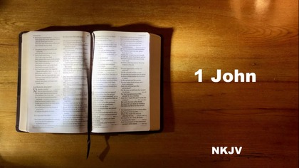 62 - AudioBible NKJV 62 1John Dramatized New King James Version