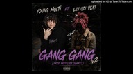 Young Multi Ft.  Lili Uzi Veat - GANG GANG v2 (Prod. Fast Life Sharky)