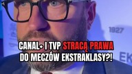 Canal+ i TVP stracą prawa do pokazywania meczów Ekstraklasy?!