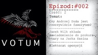 #2 2/7 Czy prezydent Andrzej Duda rzeczywiście jest faworytem? - podcast VOTUM