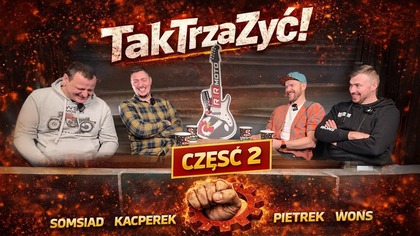 KACPEREK I SOMSIAD W TakTrzaŻyć - CZĘŚĆ 2 - historie jakich nie znacie.