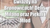 Gwiazdy na Bronowicach! Defis, Milano oraz Piękni i Młodzi zapraszają dzisiaj do zabawy