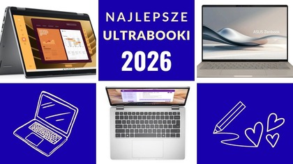 Jak wybrać ultrabooka 2026  lekki laptop z długą baterią do domu i biura