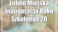 Lublin: Miejska Inauguracja Roku Szkolnego 2023/2024