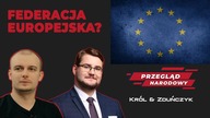 Federacja Europejska? - Przegląd Narodowy - Paweł Król & Piotr Zduńczyk