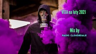 VIXA PIXA na luty 2021 | JADĄ ŚWIRY | M&Oacute;ZGOJEBY | MEGA PIERDOLNIĘCIE | Mix by Radio Cloudsdal