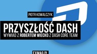 Szybciej i taniej niż bitcoin - magiczna kryptowaluta Dash