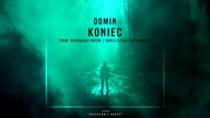 DOMIN - KONIEC FEAT  DJ.ELEMENT  PROD.RIDICULOUS PREEM