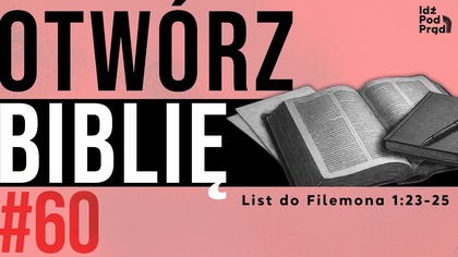 OTWÓRZ BIBLIĘ #60 | List do Filemona 1:23-25