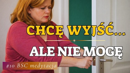  JEDEN KROK ZA PRÓG  Medytacja Odwagi, dla Kobiet  Medytacja na Odchudzanie BSC #10