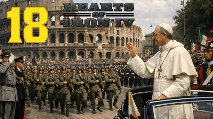 Hearts of Iron IV - Państwo Papieskie #18 [#pl #gameplay]