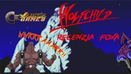 [Amiga Games] Wolfchild (1992) - Recenzja FoXa