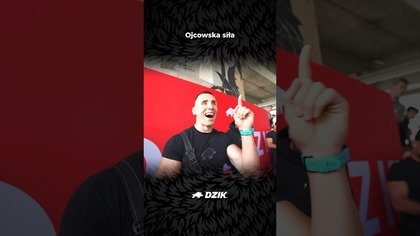 OJCOWSKA SIŁA!!