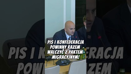 Poseł Dariusz Matecki: PiS i Konfederacja powinny razem walczyć z Paktem Migracyjnym!