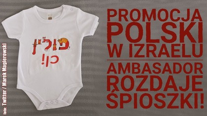Promocja Polski w Izraelu! Ambasada rozdaje śpioszki!