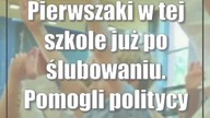 Pierwszaki w tej szkole już po ślubowaniu.  Pomogli politycy