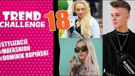 STYLIZACJE, MAFFASHION i DOMINIK RUPIŃSKI czyli kto ma najlepszą stylówę? - Trend Challenge