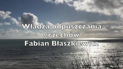 Fabian Błaszkiewicz - Władza odpuszczania grzechów