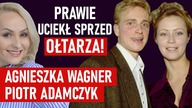 Adamczyk uciekł gdy pojawiły się ślubne plany? Jak wyglądała historia zwiazku z Agnieszką Wagner