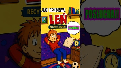 Recytacja: Leń Jan Brzechwa #Recytacja #JanBrzechwa #Leń #WierszDlaDzieci #PolskaPoezja