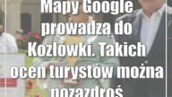 Mapy Google prowadzą do Kozłówki.  Takich ocen turystów można pozazdrościć