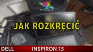 DELL INSPIRON 15 - Jak rozkręcić?
