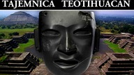 Teotihuacan - Tajemnica Miasta Bogów