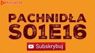 Pachnidła S01E16 O bonusie