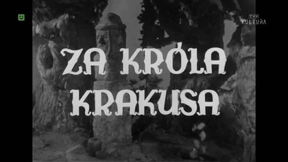 Za kr&oacute;la Krakusa 1947 TVP kultura z dnia 28.07.2009r